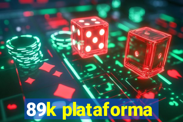 89k plataforma